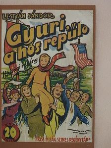 Lestyán Sándor - Gyuri, a hős repülő [antikvár]