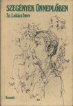 Sz.Lukács Imre - Szegények ünneplőben [antikvár]