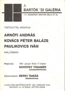 Arnóti András - Kovács Péter Balázs - Paulikovics Iván kiállítása (meghívó) [antikvár]