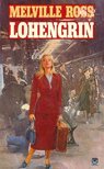 ROSS, MELVILLE - Lohengrin [antikvár]