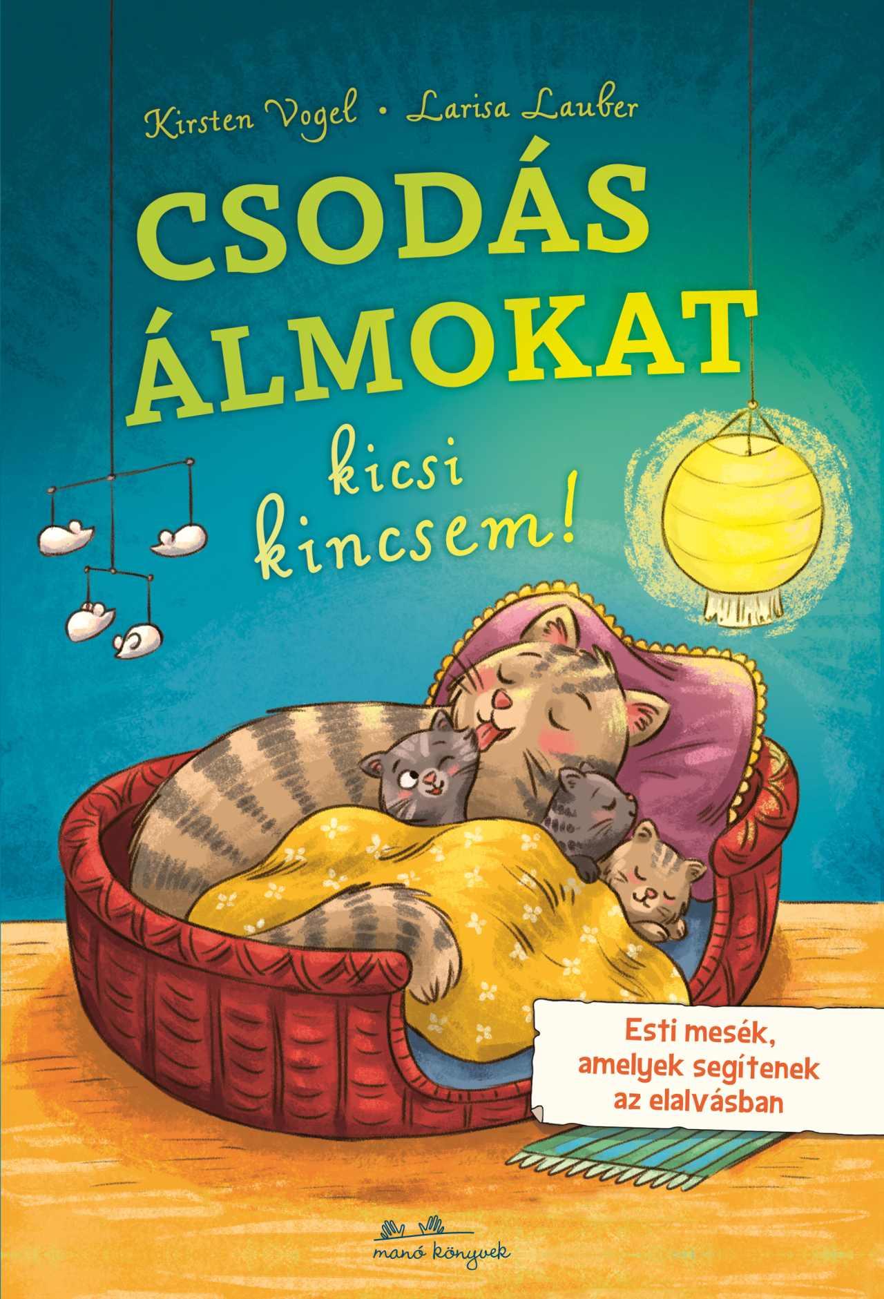 Kirsten Vogel - Csodás álmokat, kicsi kincsem!