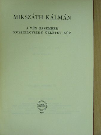 Mikszáth Kálmán - A vén gazember/Kozsibrovszky üzletet köt [antikvár]