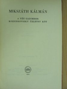 Mikszáth Kálmán - A vén gazember/Kozsibrovszky üzletet köt [antikvár]