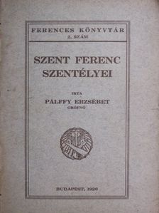 Pálffy Erzsébet - Szent Ferenc szentélyei [antikvár]