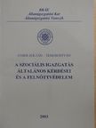Fehér Zoltán - A szociális igazgatás általános kérdései és a felnőttvédelem [antikvár]