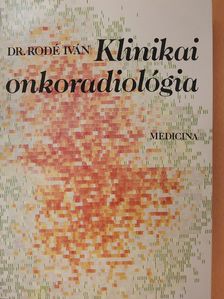 Dr. Rodé Iván - Klinikai onkoradiológia (dedikált példány) [antikvár]
