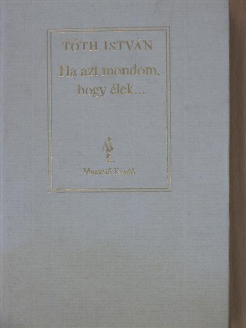 Adrianus Wolphardus - Ha azt mondom, hogy élek... [antikvár]