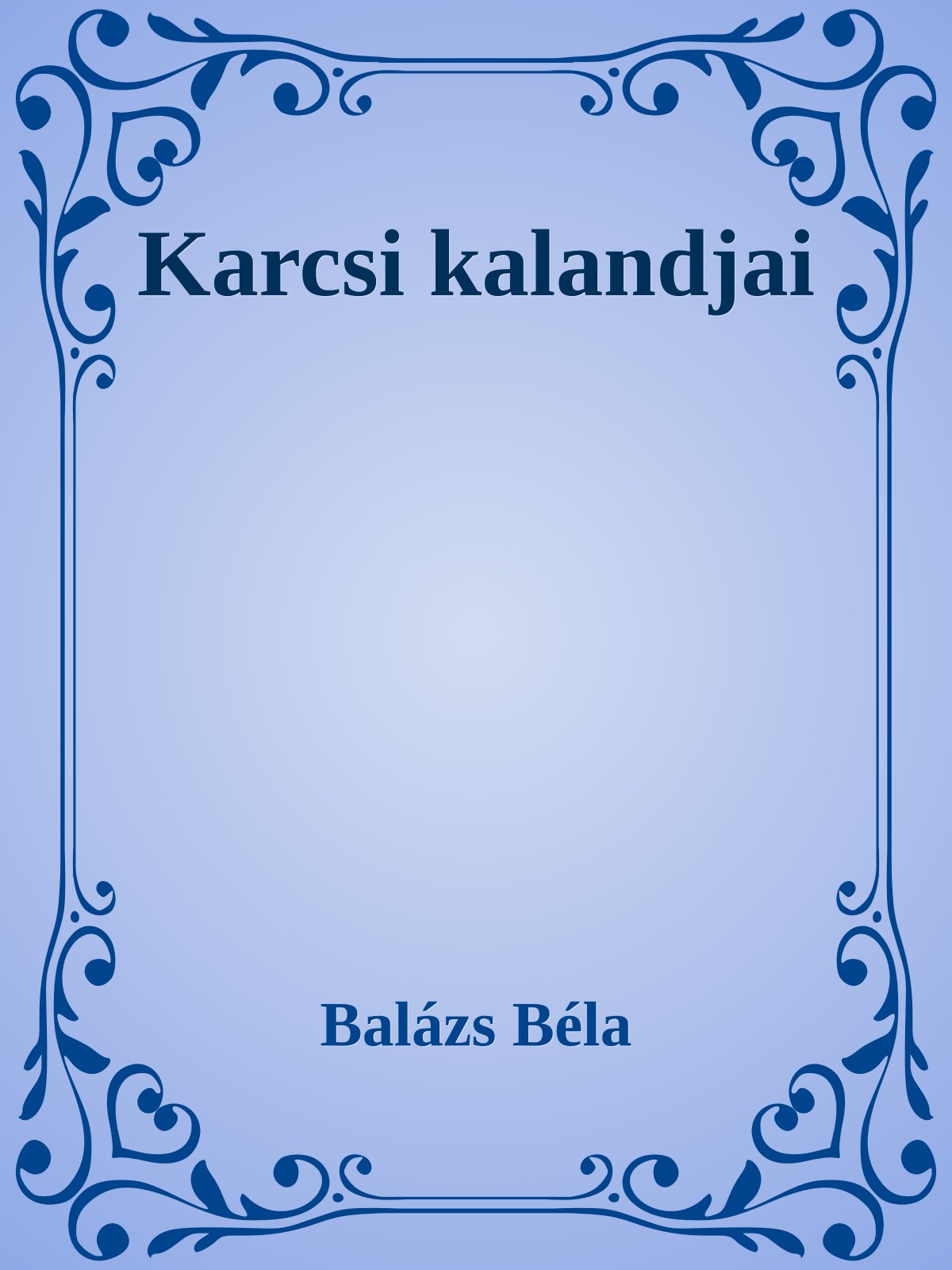 Balázs Béla - Karcsi kalandjai [eKönyv: epub, mobi]