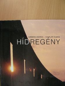 Csaplár Vilmos - Hídregény [antikvár]