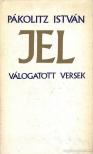 PÁKOLITZ ISTVÁN - Jel [antikvár]