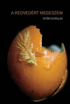 Nyíri Katalin - A kedvedért megeszem [antikvár]