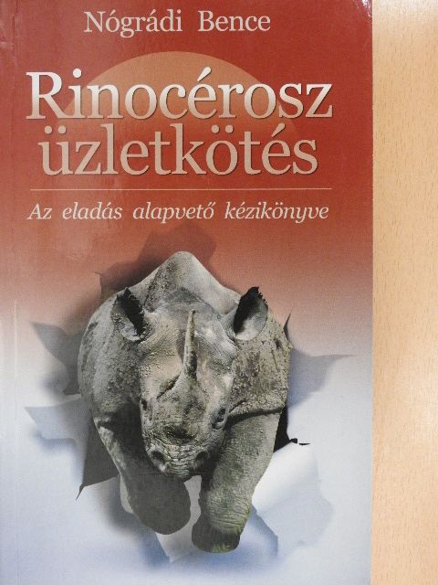 Nógrádi Bence - Rinocérosz üzletkötés (dedikált példány) [antikvár]