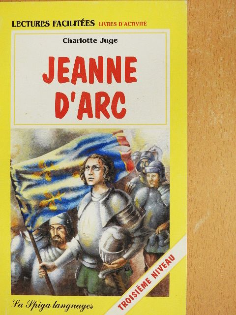Charlotte Juge - Jeanne d'Arc [antikvár]