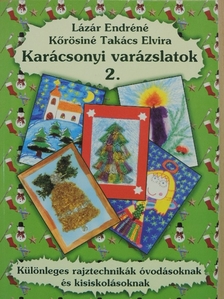 Kőrösiné Takács Elvira - Karácsonyi varázslatok 2. [antikvár]