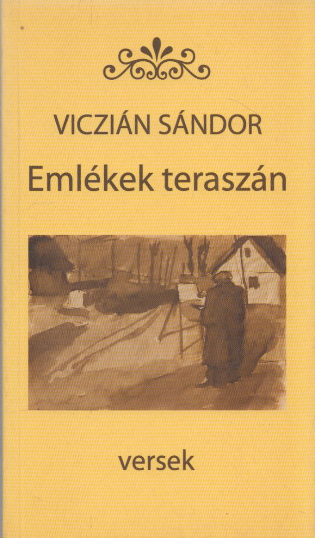 Viczián Sándor - Emlékek teraszán [antikvár]