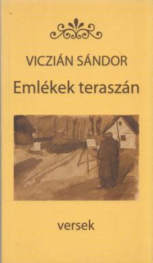 Viczián Sándor - Emlékek teraszán [antikvár]