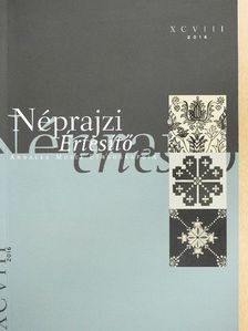 Gebauer Hanga - Néprajzi értesítő XCVIII/2016 [antikvár]