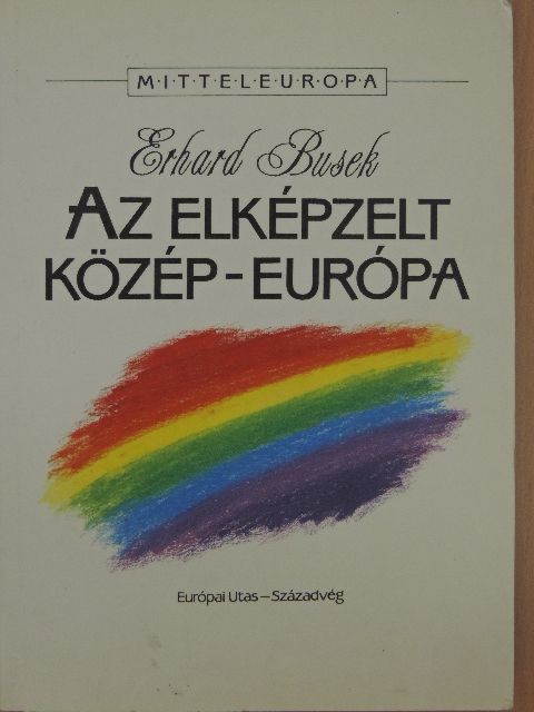 Erhard Busek - Az elképzelt Közép-Európa [antikvár]