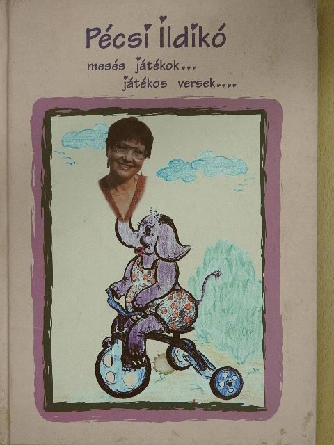 Pécsi Ildikó - Mesés játékok, játékos versek (dedikált példány) [antikvár]