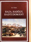 Ács Tibor - Haza, hadügy, hadtudomány (dedikált példány) [antikvár]