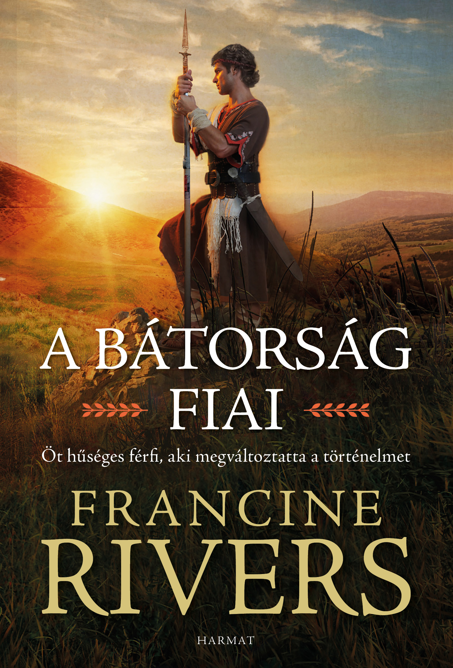 Francine Rivers - A bátorság fiai
