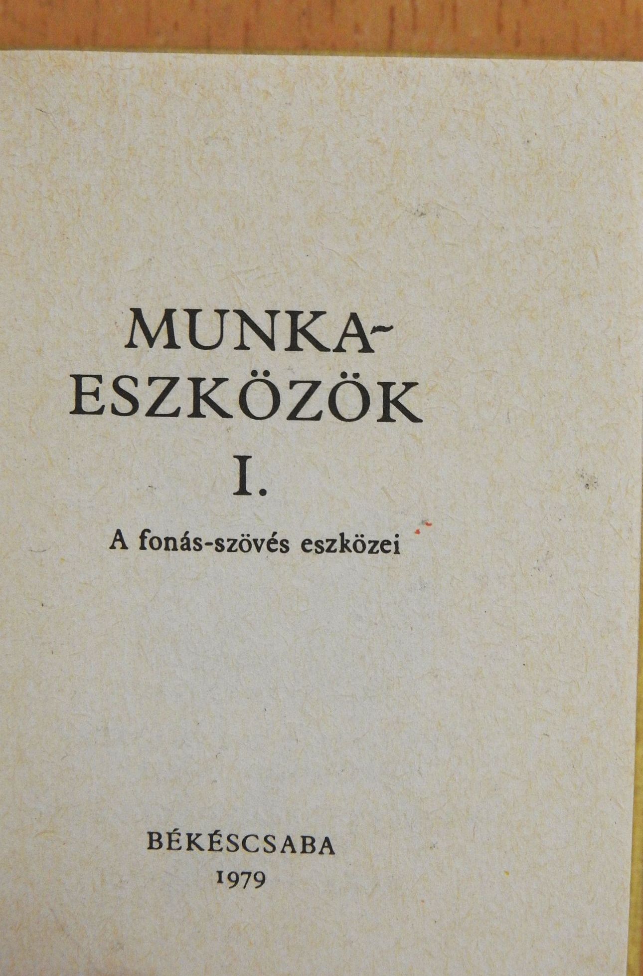 Munkaeszközök I. (minikönyv) [antikvár]