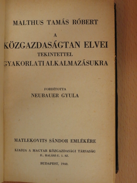 Malthus Tamás Róbert - A közgazdaságtan elvei tekintettel gyakorlati alkalmazásukra [antikvár]
