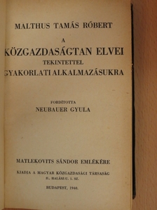 Malthus Tamás Róbert - A közgazdaságtan elvei tekintettel gyakorlati alkalmazásukra [antikvár]