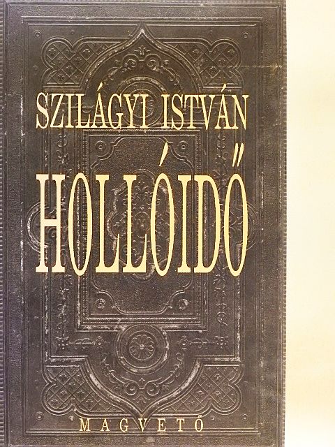 Szilágyi István - Hollóidő [antikvár]