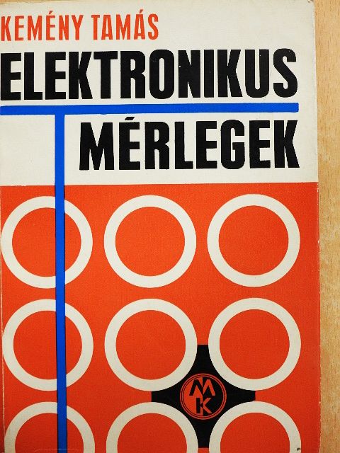 Kemény Tamás - Elektronikus mérlegek [antikvár]