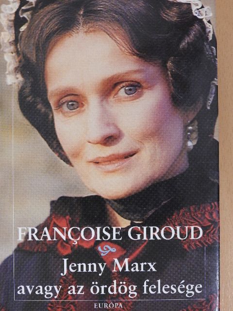Francoise Giroud - Jenny Marx avagy az ördög felesége [antikvár]