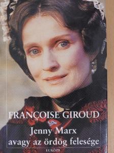 Francoise Giroud - Jenny Marx avagy az ördög felesége [antikvár]