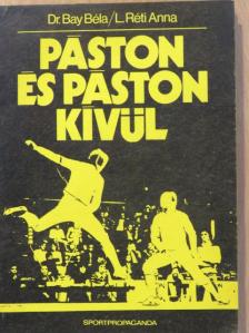 Dr. Bay Béla - Páston és páston kívül [antikvár]