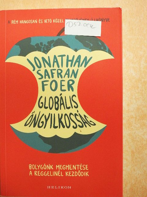 Jonathan Safran Foer - Globális öngyilkosság [antikvár]