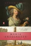 Stefan Zweig - Mária Antoniette