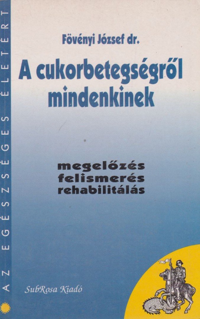 A cukorbetegségről mindenkinek [antikvár]