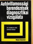 Dr. Flamisch Ottó - Autóvillamossági berendezések diagnosztikai vizsgálata [antikvár]