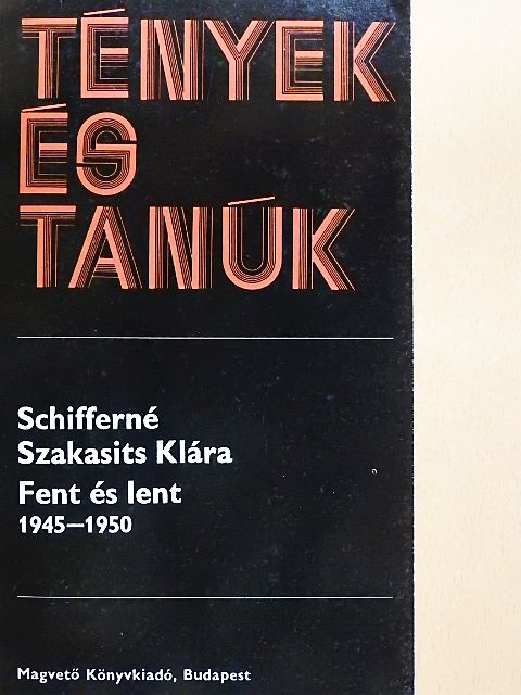 Schifferné Szakasits Klára - Fent és lent [antikvár]