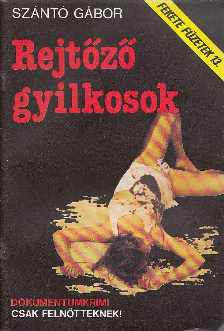 Szántó Gábor - Rejtőző gyilkosok [antikvár]