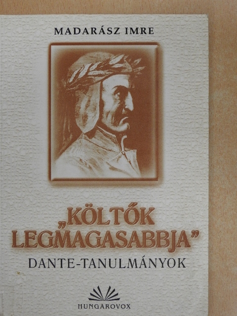 Madarász Imre - "Költők legmagasabbja" [antikvár]