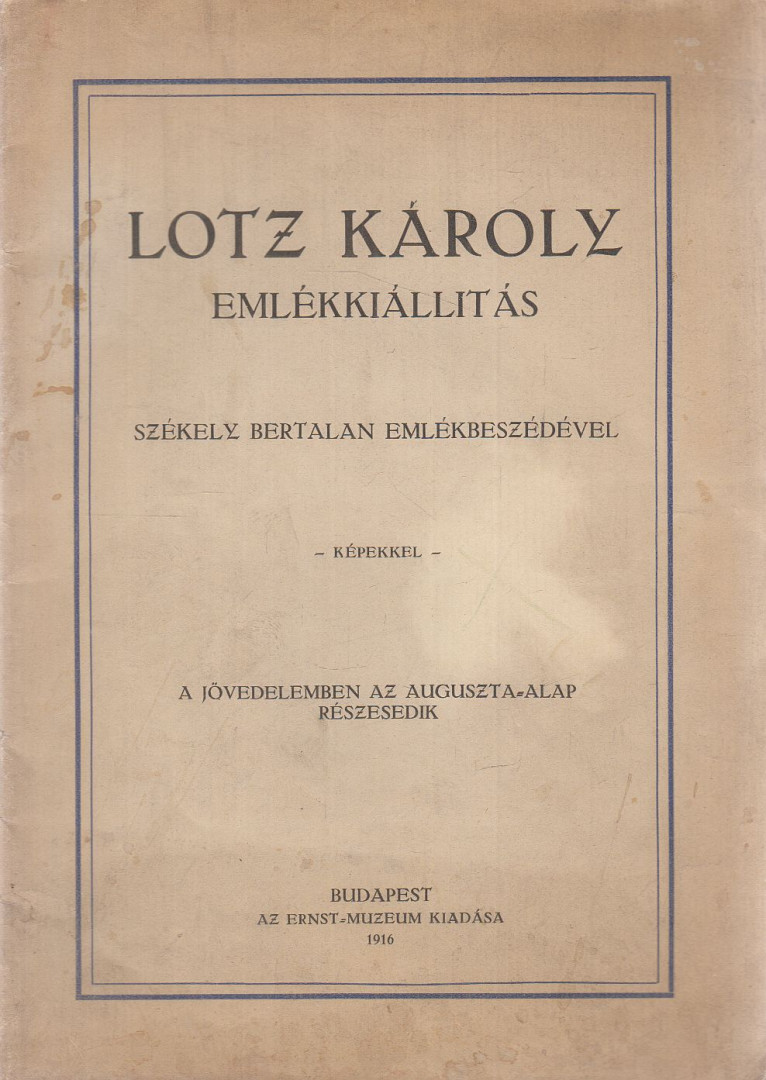 Ernst Lajos - Lotz Károly emlékkiállítás [antikvár]