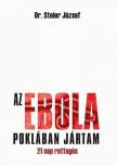 dr. Steier József - Az ebola poklában jártam [antikvár]