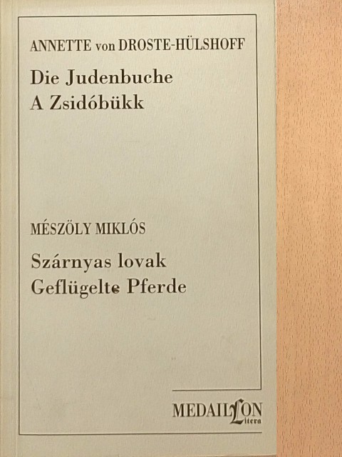 Annette von Droste Hülshoff - A Zsidóbükk/Szárnyas lovak [antikvár]