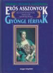 Gröbing, Sigrid-Maria - Erős asszonyok - Gyönge férfiak [antikvár]