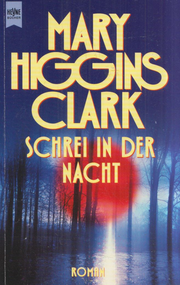 CLARK, CAROL HIGGINS - Schrei in der Nacht [antikvár]