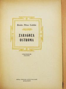 Benito Pérez Galdós - Zaragoza ostroma [antikvár]