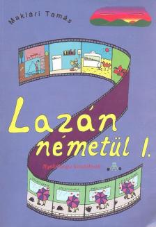 Maklári Tamás - Lazán németül I. [antikvár]