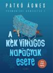 Patkó Ágnes - A kék virágos napágyak esete [eKönyv: epub, mobi]
