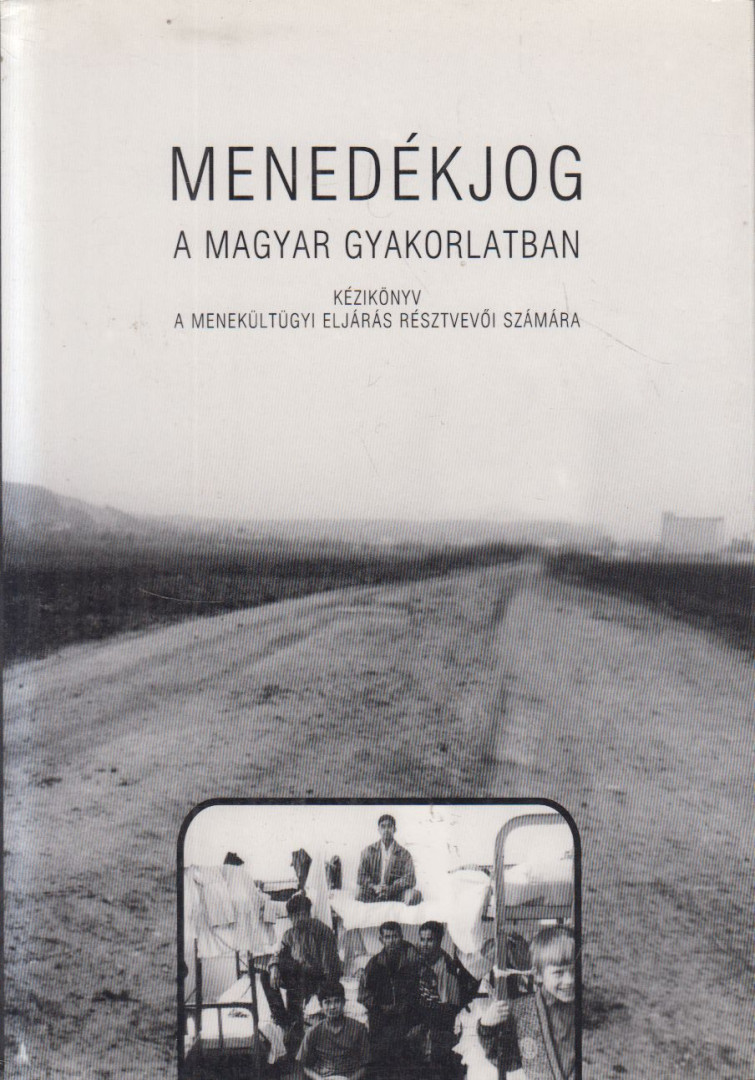 Kőszeg Ferenc - Menedékjog a magyar gyakorlatban [antikvár]