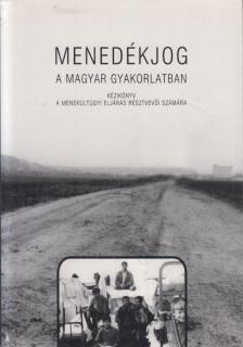 Kőszeg Ferenc - Menedékjog a magyar gyakorlatban [antikvár]